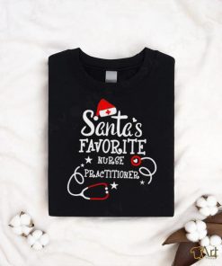 Santa’s favorite nurse practitioner Christmas shirt