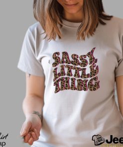 Sassy Little Thing Shirt