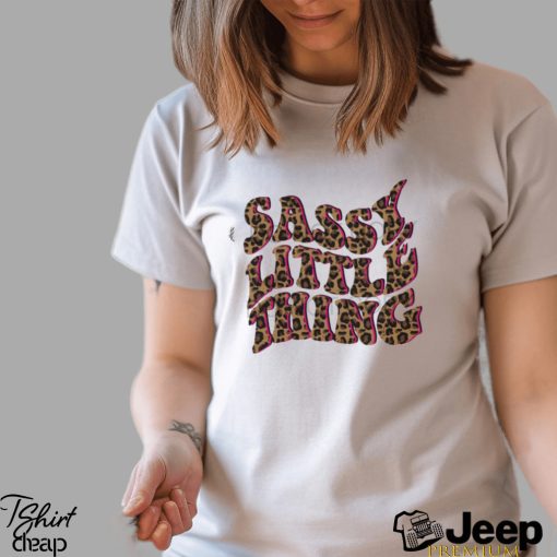 Sassy Little Thing Shirt