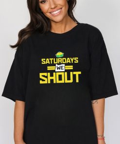 Saturdays We Shout Oregon shirt