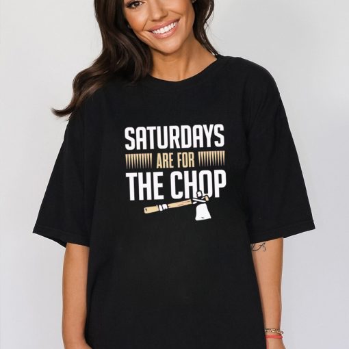 Saturdays are for the Chop Florida State Football shirt