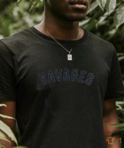 Savages T Shirt