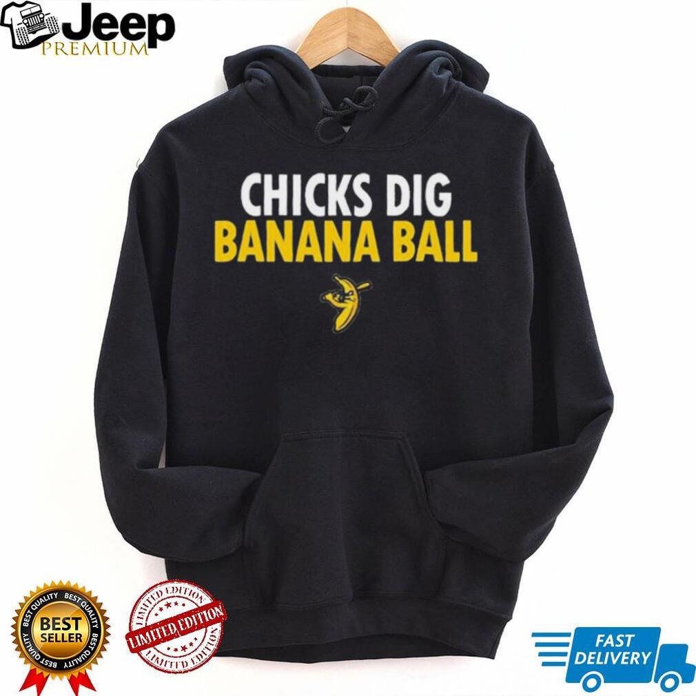 Savannah Bananas Merchandise Chicks Dig Banana Ball Shirt - teejeep