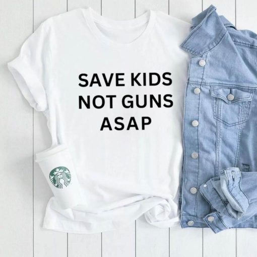 Save kids not guns asap shirt