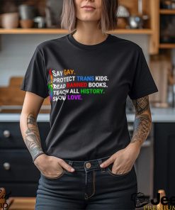 Say Gay Protect Trans Kids Read Banned Books Teach History T Shirt