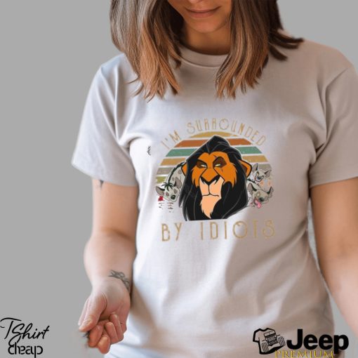 Scar Surrounded by Idiots Lion King Vintage Shirt Great Gift Ideas