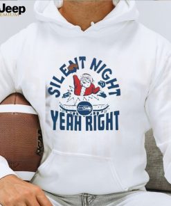 Seattle Seahawks Santa Claus Silent Night Yeah Right Christmas Shirt