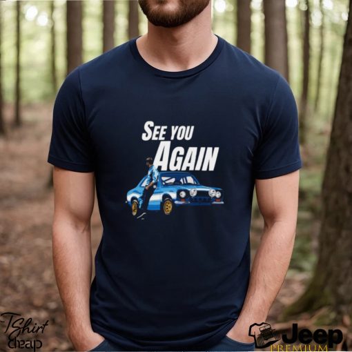 See You Again Fast And Furious Paul Walker shirt