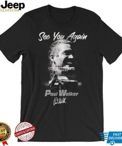 See You Again In Memory Of November 30, 2013 Paul Walker Shirt