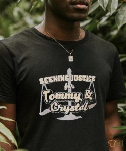 Seeking Justice For Tommy Crystal Tee Shirt