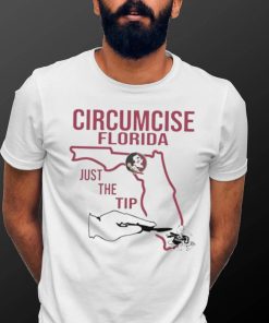 Seminoles Circumcise Florida just the tip shirt