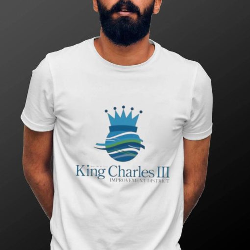 Senator Lori Berman King Charles Iii Improvement District shirt