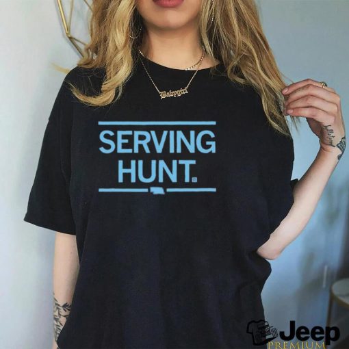 Serving Hunt Shirt