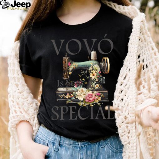 Sewing Vovó Is Sew Special T Shirt