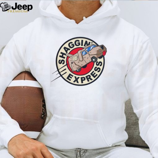 Shaggin Express Shirt