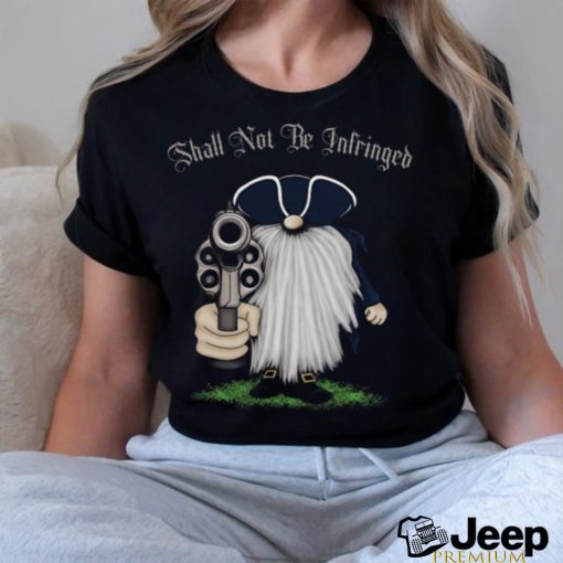 Shall Not Be Infringed Grome T  shirt