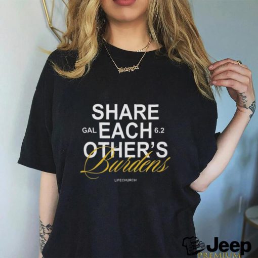 Share Each Other’S Burdens Shirt