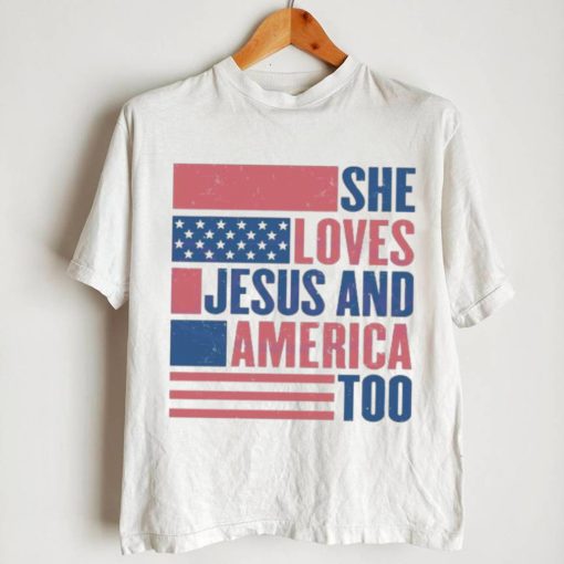 She Loves Jesus And America Too Usa Flag Christian 4th Of July shirt