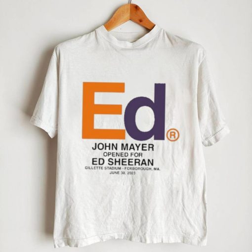 Shirt Ed John Mayer Opened For Ed Sheeran Gillette Stadium Foxborough Ma June 30 2023 Unisex T Shirt