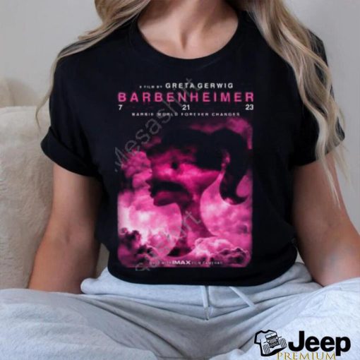 Shirts That Go Hard A Film By Greta Gerwig Barbenheimer Barbie World Forever Changes Long Sleeve T Shirt