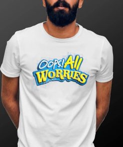 Shitheadsteve Oops All Worries T Shirt