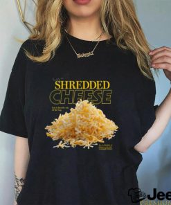 Shitheadsteve Store Shredded Cheese T Shirt