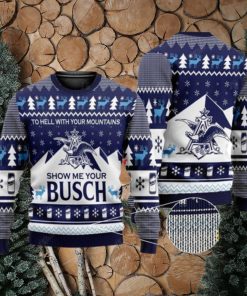 Show Me Your Busch Ugly Christmas Sweater Busch Beer Gift For Christmas Lover Beer