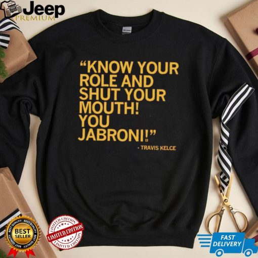 Shut Your Mouth You Jabroni Travis Kelce Shirt