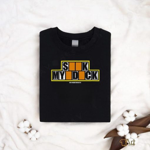 Sick My Dick Anne Marie T shirt