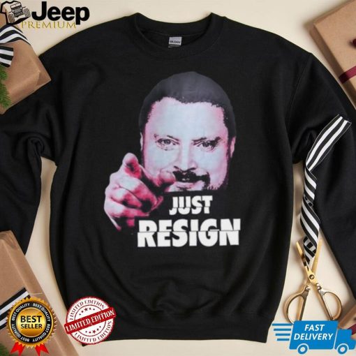 Simon Williams Just Resign Shirt