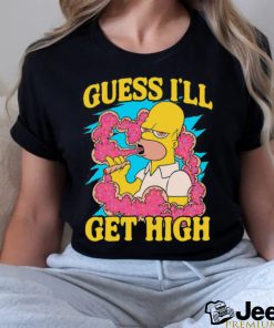 Simpson Guess I’ll Get High Shirt