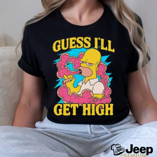 Simpson Guess I’ll Get High Shirt