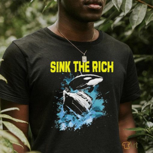 Sink The Rich Shirt