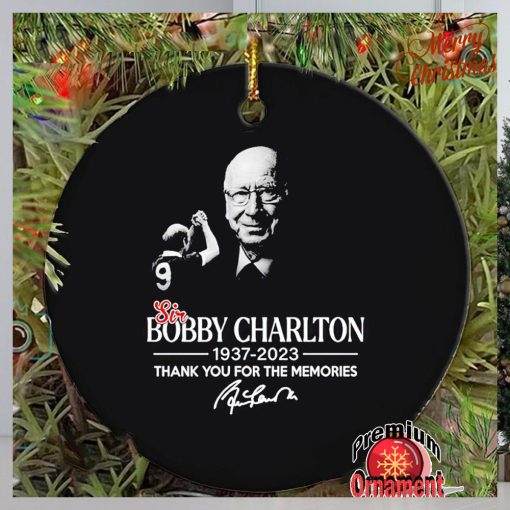 Sir Bobby Charlton 1937 2023 thank you for the memories ornament