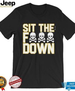 Sit The Fuck Down Pittsburgh Baseball Shirt