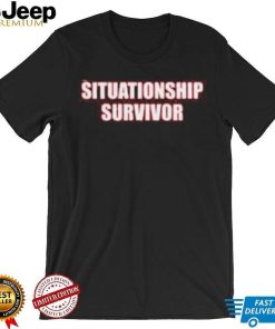 Situationship Survivor T Shirts