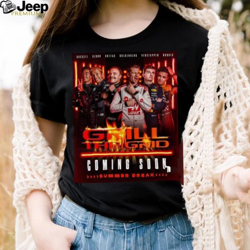 Grill The Grid Coming Soon Summer Break F1 Poster Shirt