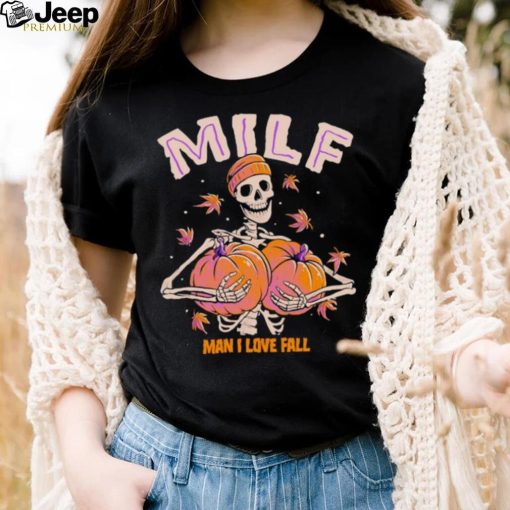 Skeleton milf man i love fall shirt