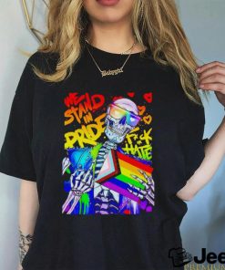 Skeleton we stand in pride shirt