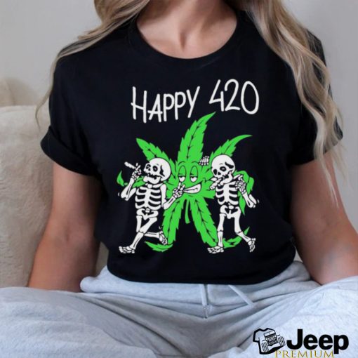 Skeletons Happy 420 Day Funny 420 Weed Shirt