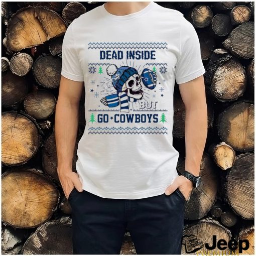 Skull Dead Inside But Go Cowboys Shirt