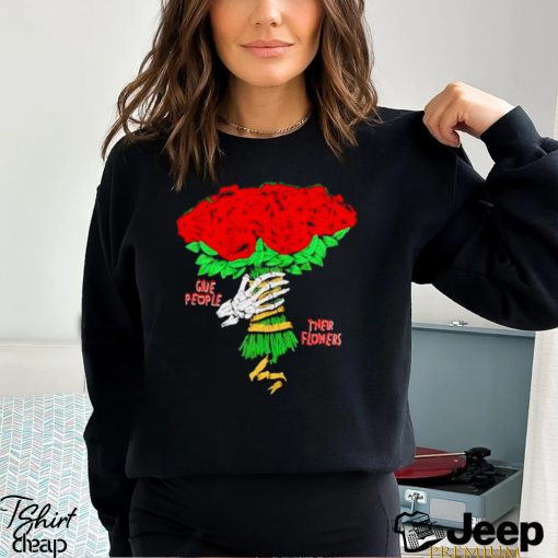 Skull Hand Give People Their Flowers Shirt