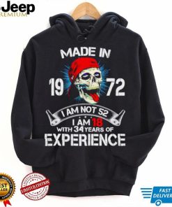 Skull made in 1972 I am not 52 I am 18 experience shirt