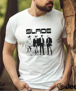 Slade Music Rock 70S Design Meme Gift Tee Gamer Cult Movie T Shirt