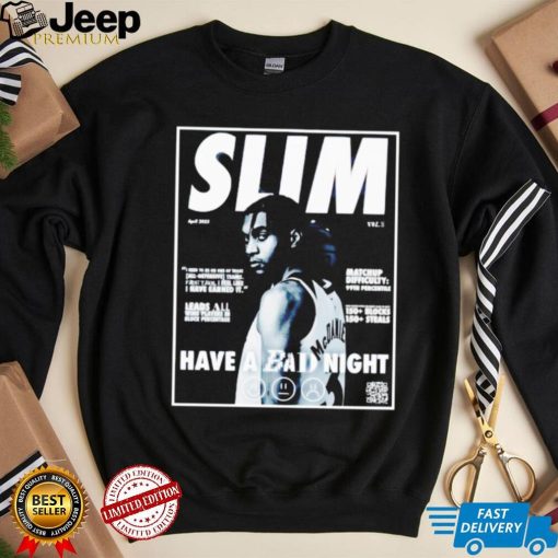 Slim Jaden McDaniels have a bad night shirt