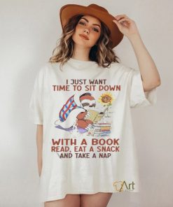 Sloth I Just Want Time To Sit Down With A Book Read Eat A Snack And Take A Nap Shirt