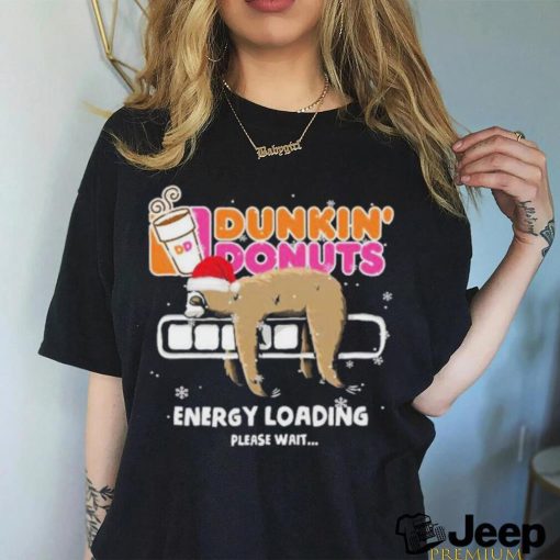 Sloth Santa dunkin’ donuts energy loading please wait shirt