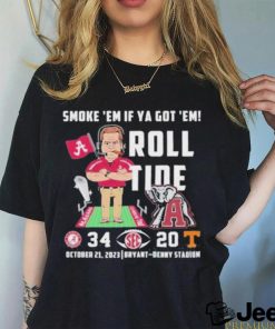 Smoke ’em If Ya Got ’em Roll Tide Alabama Crimson Tide 34 20 Tennessee Volunteers Shirt