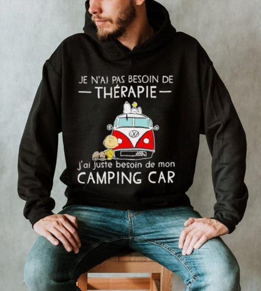 Snoopy And Friends Bus Je N’ai Pas Besoin De Therapie J’ai Juste Besoin De Mon Camping Car Shirt