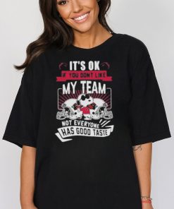 Snoopy Arizona Cardinals It’s Ok If You Don’t Like My Team Not Everyone Has Good Taste Tshirt